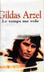 Le temps me vole - GILDAS ARZEL